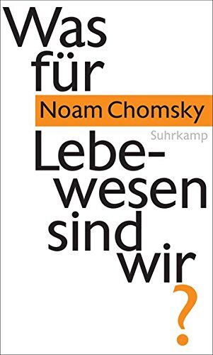 Noam Chomsky - Was für Lebewesen sind wir? - Preis vom 30.09.2026 09:01:18 h