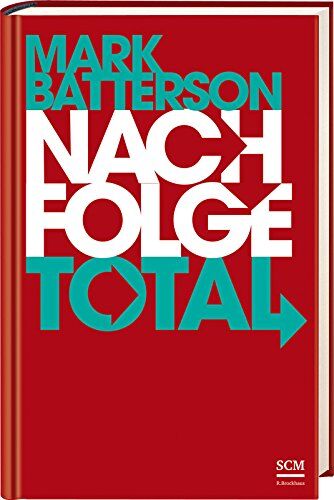 Mark Batterson - Nachfolge total - Preis vom 10.10.2026 11:48:34 h