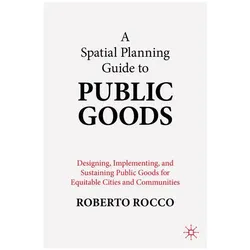 A Planning Guide to Public Goods, Schulbücher von Roberto Rocco