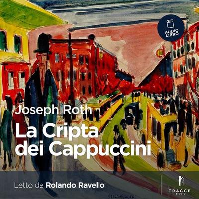 La Cripta dei Cappuccini - Joseph Roth, Audio, 9791280409195