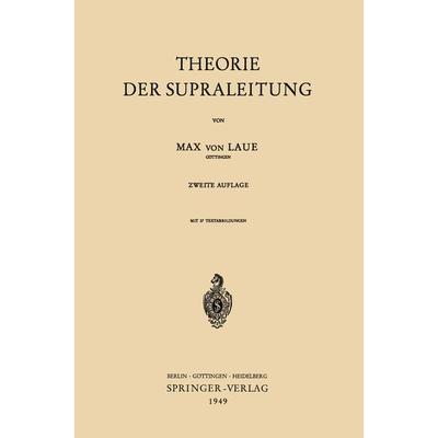 Theorie der Supraleitung, Taschenbuch von Max v. Laue, Springer Berlin, 978-3-540-01399-0