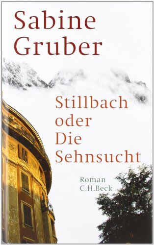 Sabine Gruber - Stillbach oder Die Sehnsucht - Preis vom 13.10.2026 19:28:25 h