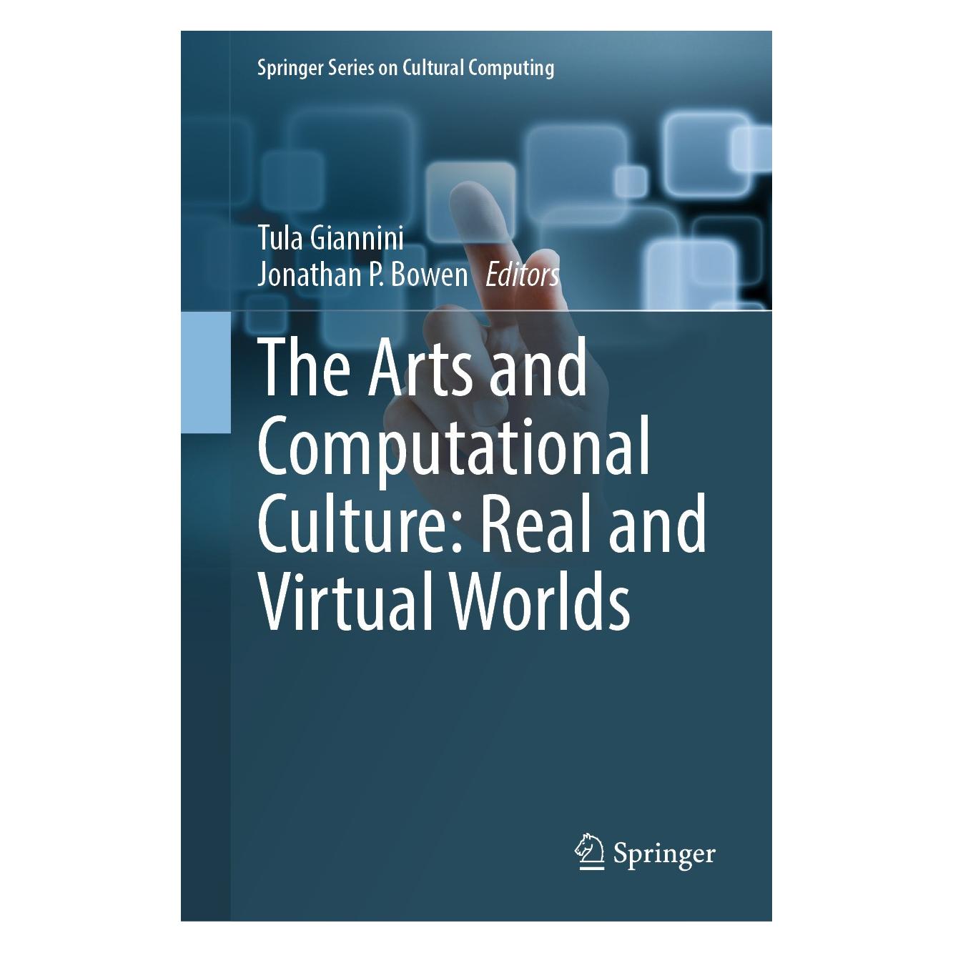Springer The Arts and Computational Culture: Real and Virtual Worlds (Englisch, Hardcover, Jonathan P. Bowen, Tula Giannini) (9783031538643)