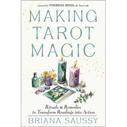Making Tarot Magic, Ratgeber von Briana Saussy