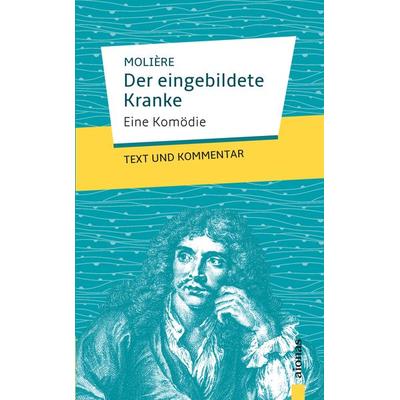 Der eingebildete Kranke: Molière: Eine Komödie, Taschenbuch von Jean-Baptiste Molière, Aionas Verlag, 978-3-946571-63-6