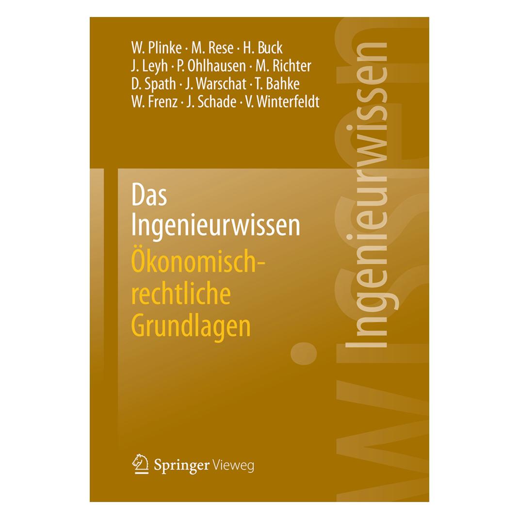Springer Das Ingenieurwissen: Ökonomisch-rechtliche Grundlagen (Deutsch, Softcover, Wulff Plinke) (7434909)
