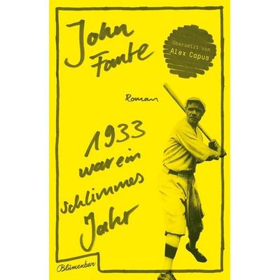 1933 war ein schlimmes Jahr, Taschenbuch von John Fante, Blumenbar