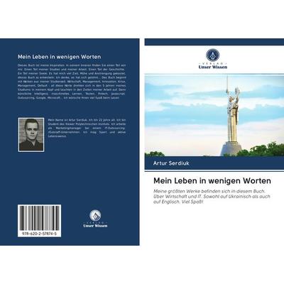 Mein Leben in wenigen Worten, Taschenbuch von Artur Serdiuk, Sciencia Scripts, 978-620-2-57874-5