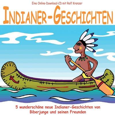Indianer-Geschichten - Rolf Krenzer, Audio, 4056198073230