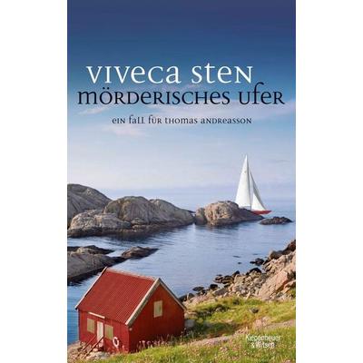 Mörderisches Ufer / Thomas Andreasson Band 8, Taschenbuch von Viveca Sten, Kiepenheuer & Witsch, 978-3-462-04737-0