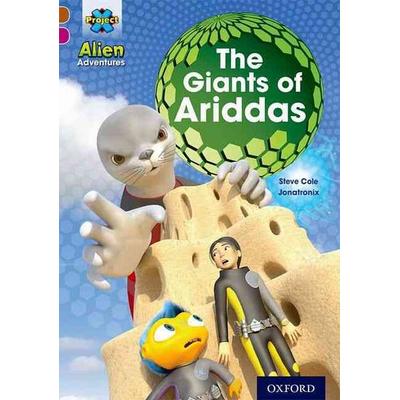 Project X Alien Adventures: Brown Book Band, Oxford Level 10: The Giants of Ariddas, Taschenbuch von Steve Cole, Oxford University Press,