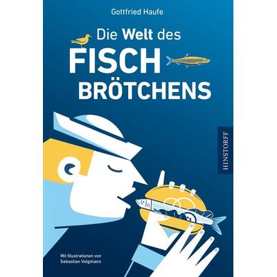 Die Welt des Fischbrötchens, Taschenbuch von Gottfried Haufe, Hinstorff, 978-3-356-02535-4
