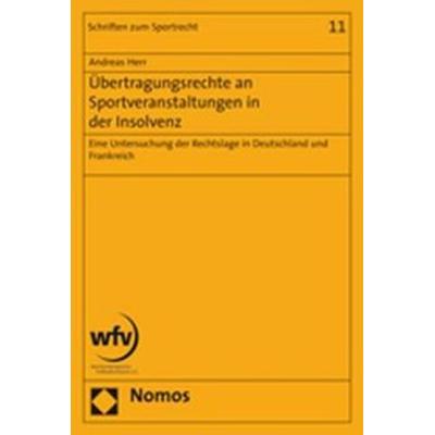 Übertragungsrechte an Sportveranstaltungen in der Insolvenz, Taschenbuch von Andreas Herr, Nomos, 978-3-8329-3354-8