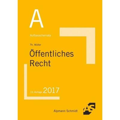 Aufbauschemata Öffentliches Recht, Taschenbuch von Thomas Müller, Alpmann und Schmidt