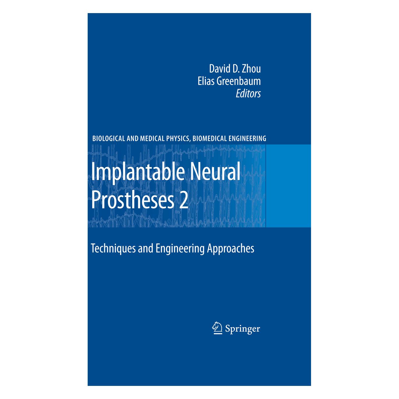 Springer Implantable Neural Prostheses 2 (Englisch, Softcover, David Zhou, Elias Greenbaum) (55419783)