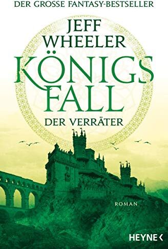 Jeff Wheeler - Königsfall – Der Verräter: Roman (Königsfall-Reihe, Band 3) - Preis vom 12.10.2026 11:37:12 h