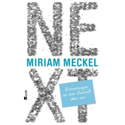 NEXT, Gebundene Ausgabe von Miriam Meckel, Rowohlt Verlag