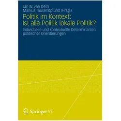 Politik im Kontext: Ist alle Politik lokale Politik?, Fachbücher von Jan W. Van Deth, Markus Tausendpfund