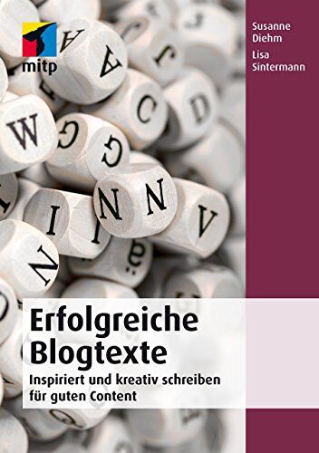 Susanne Diehm - Erfolgreiche Blogtexte: Inspiriert und kreativ schreiben für guten Content (mitp Business) - Preis vom 30.09.2026 09:01:18 h
