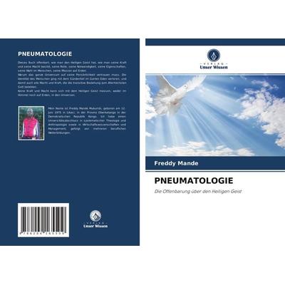 Pneumatologie, Taschenbuch von Freddy Mande, Verlag Unser Wissen, 978-620-4-16550-9
