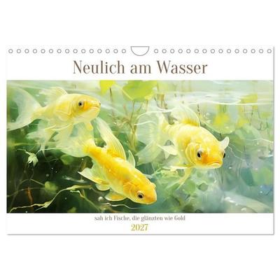 Neulich am Wasser (Wandkalender 2027 DIN A4 quer), CALVENDO Monatskalender