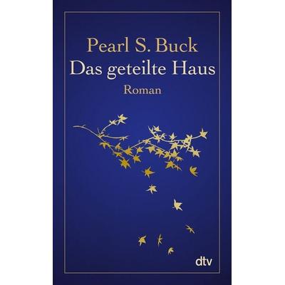 Das geteilte Haus, Taschenbuch von Pearl S. Buck, dtv, 978-3-423-14439-1