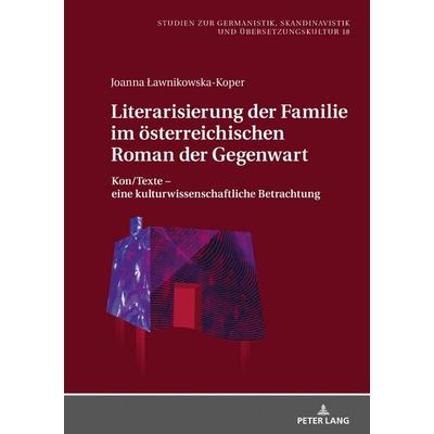 Literarisierung der Familie im österreichischen Roman der Gegenwart, Gebundene Ausgabe von Joanna Ławnikowska-Koper, Peter Lang GmbH, Internationaler