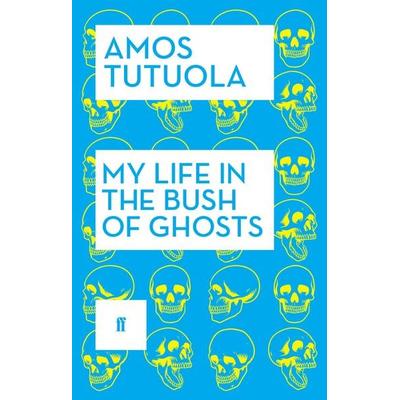 My Life in the Bush of Ghosts, Taschenbuch von Amos Tutuola, KNV Besorgung, 978-0-571-31691-5