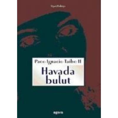 Havada Bulut, Taschenbuch von Paco Ignacio Taibo, Agora Kitapligi, 978-975-8829-01-9