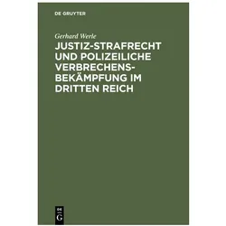 Justiz-Strafrecht und polizeiliche Verbrechensbekämpfung im Dritten Reich, Fachbücher von Gerhard Werle