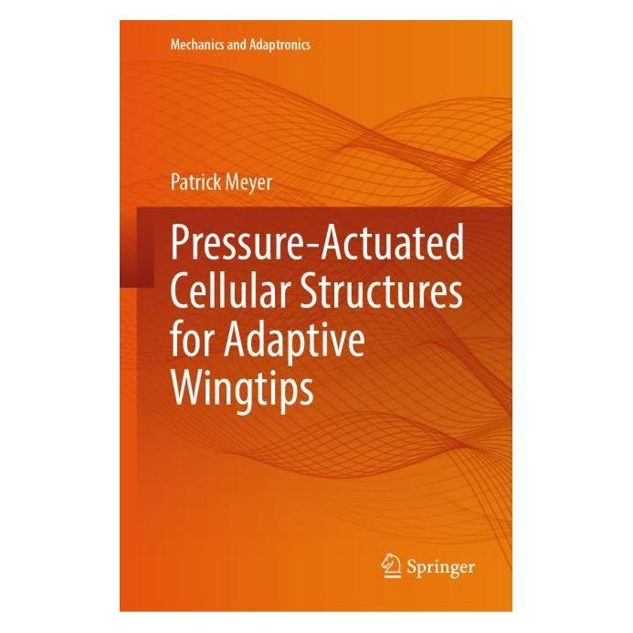 Springer Pressure-Actuated Cellular Structures for Adaptive Wingtips (Englisch, Hardcover, Patrick Meyer) (57304967)