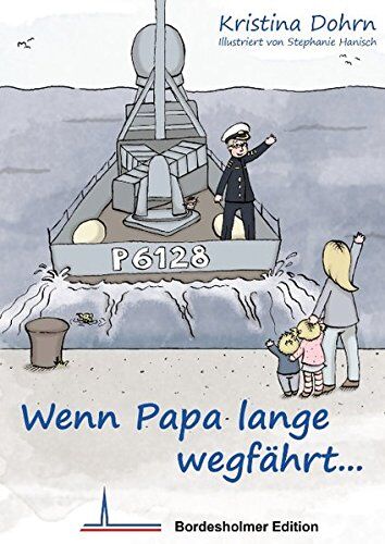 Kristina Dohrn - Wenn Papa lange wegfährt... - Preis vom 11.10.2026 15:43:13 h
