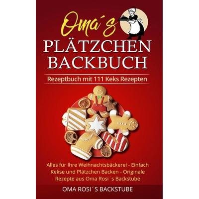 Rezeptbuch mit 111 Keks Rezepten, Taschenbuch von Oma Rosi's Backstube, Litego Verlag, 978-3-903483-24-8