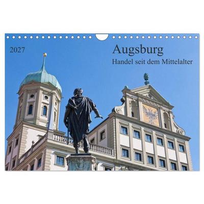 Augsburg Handel seit dem Mittelalter (Wandkalender 2027 DIN A4 quer), CALVENDO Monatskalender
