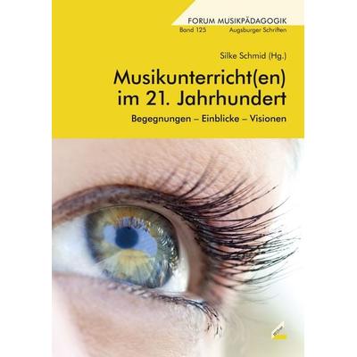 Musikunterricht(en) im 21. Jahrhundert -
