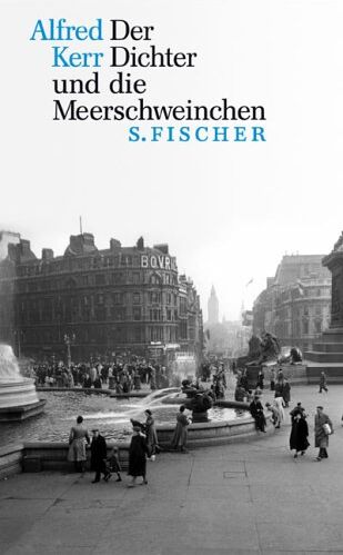 Alfred Kerr - Der Dichter und die Meerschweinchen: Clemens Tecks letztes Experiment. Eine Erzählung von Lebenssehnsucht und Lebensniederlagen im Elend des Exils - Preis vom 10.10.2026 11:48:34 h
