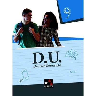 D.U. – DeutschUnterricht - Bayern / D.U. Bayern 9, Gebundene Ausgabe von Cora Gierse,Ute Egloffstein,Gunter Fuchs,Beate Wolfsteiner,Eva