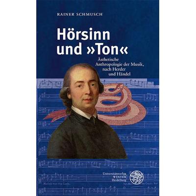 Hörsinn und »Ton«, Gebundene Ausgabe von Rainer Schmusch, Universitätsverlag Winter GmbH Heidelberg, 978-3-8253-4867-0