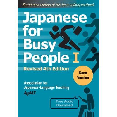 Japanese for Busy People Book 1: Kana, Taschenbuch von AJALT, Random House N.Y., 978-1-56836-620-3