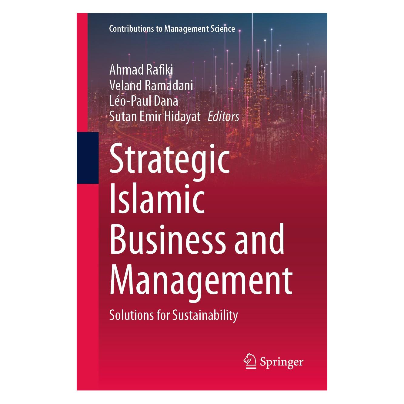 Springer Strategic Islamic Business and Manageme (Englisch, Hardcover, Ahmad Rafiki, Léo-Paul Dana, Sutan Emir Hidayat, Veland Ramadani) (9783031617775)