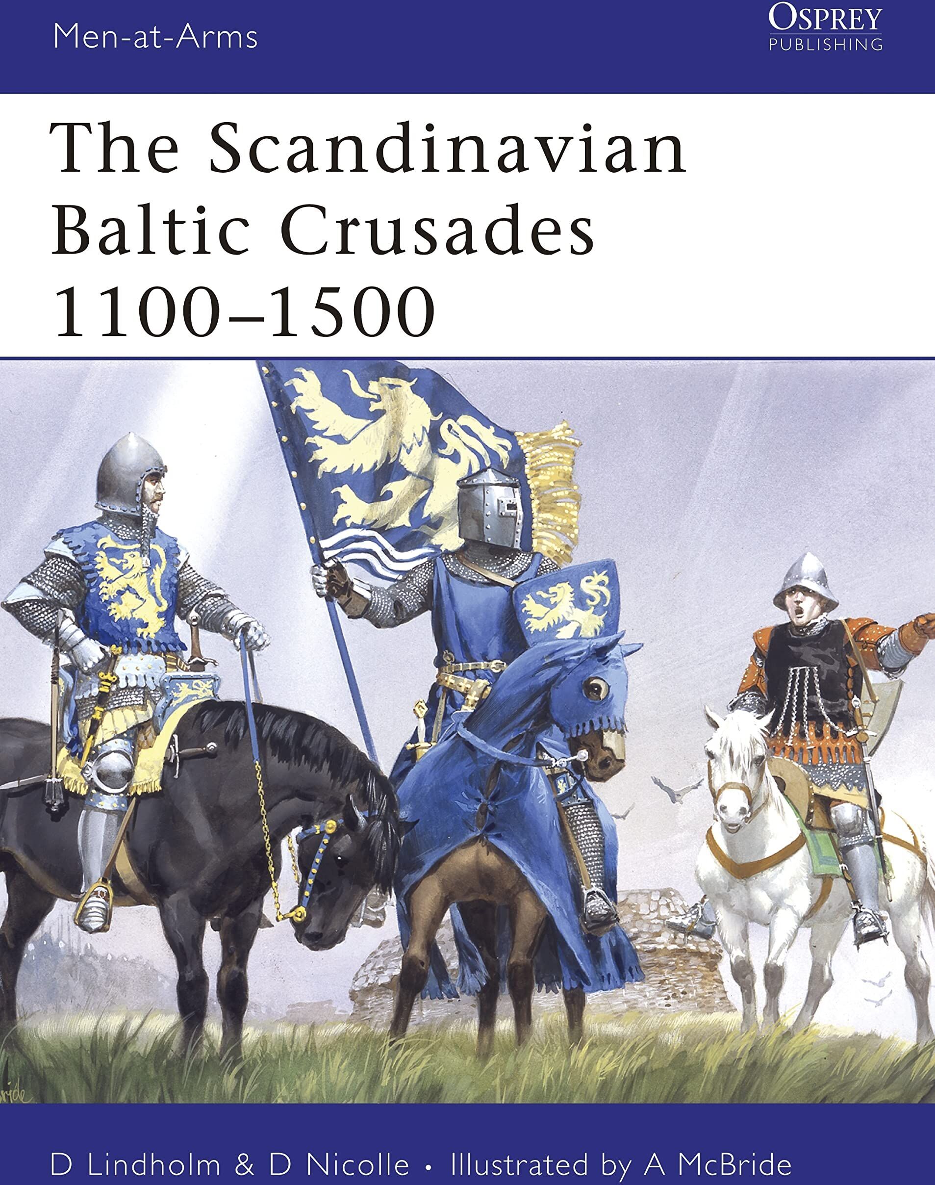 David Lindholm - The Scandinavian Baltic Crusades 1100-1500 - Preis vom 01.10.2026 17:08:56 h