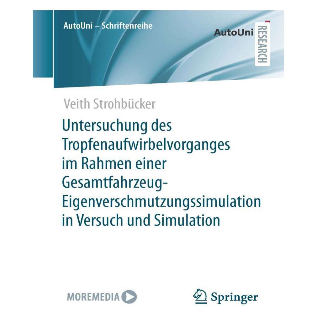 Springer Untersuchung des Tropfenaufwirbelvorganges im Rahmen einer Gesamtfahrzeug-Eigenverschmutzungssi (Deutsch, Softcover, Veith Strohbücker) (35152436)