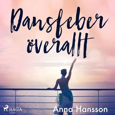 Dansfeber överallt - Anna Hansson, Audio, 9788726633160