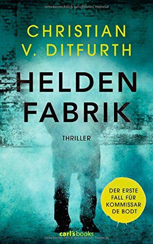 Ditfurth, Christian v. - Heldenfabrik: Thriller - Preis vom 06.10.2026 07:26:00 h