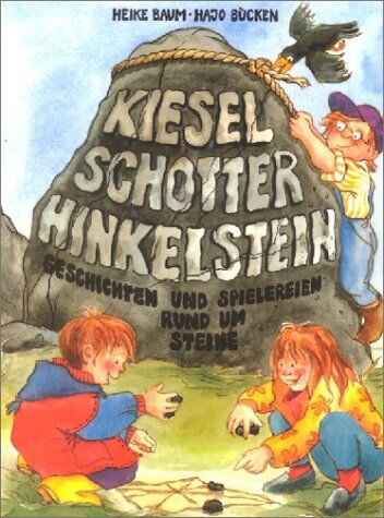 Heike Baum - Kiesel, Schotter, Hinkelstein - Preis vom 09.10.2026 07:28:09 h