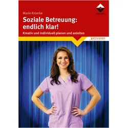 Soziale Betreuung: endlich klar!, Fachbücher von Marie Krüerke