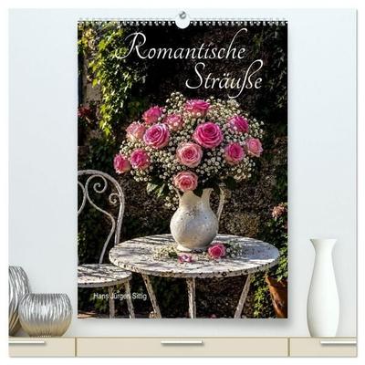 Romantische Sträuße (hochwertiger Premium Wandkalender 2027 DIN A2 hoch), Kunstdruck in Hochglanz