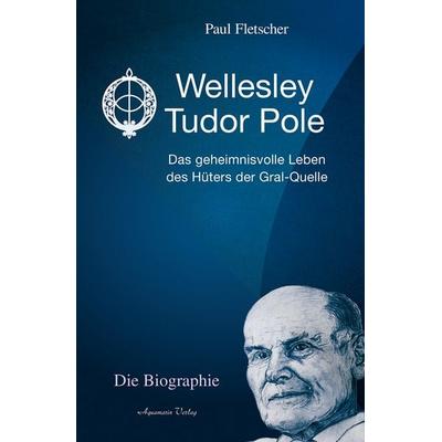 Wellesley Tudor Pole, Gebundene Ausgabe von Paul Fletcher, Aquamarin, 978-3-89427-823-6