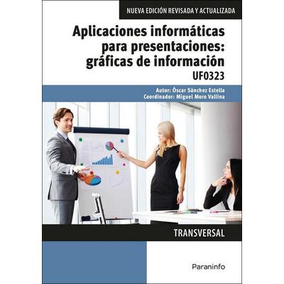Aplicaciones informáticas para presentaciones : gráficas de información : Microsoft PowerPoint 2016, Taschenbuch von Óscar Sánchez Estella, Ediciones