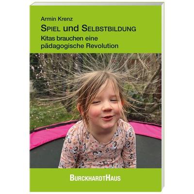 SPIEL und SELBSTBILDUNG, Taschenbuch von Armin Krenz, Oberstebrink, 978-3-96304-616-2